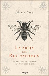 ABEJA DEL REY SALOMON, LA | 9788479018139 | SATZ TETELBAUM, MARIO NORBERTO (1944- ) | Llibreria L'Illa - Llibreria Online de Mollet - Comprar llibres online