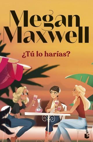 TÚ LO HARÍAS? | 9788408297703 | MAXWELL, MEGAN | Llibreria L'Illa - Llibreria Online de Mollet - Comprar llibres online