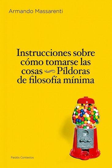 INSTRUCCIONES SOBRE CÓMO TOMARSE LAS COSAS | 9788449324246 | MASSARENTI, ARMANDO | Llibreria L'Illa - Llibreria Online de Mollet - Comprar llibres online