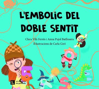 EMBOLIC DEL DOBLE SENTIT, L' | 9788412830422 | VILÀ FERRÉS, CLARA/PUJOL BATLLOSERA, ANNA | Llibreria L'Illa - Llibreria Online de Mollet - Comprar llibres online