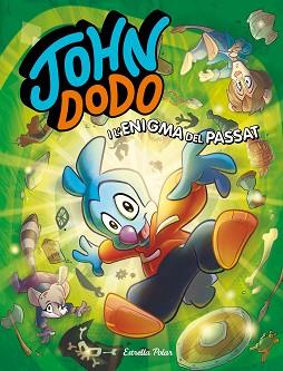 JOHN DODO I L'ENIGMA DEL PASSAT | 9788418444364 | DODO, JOHN | Llibreria L'Illa - Llibreria Online de Mollet - Comprar llibres online