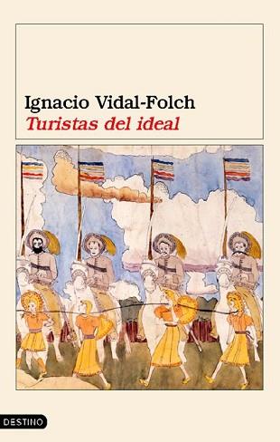 TURISTAS DEL IDEAL | 9788423337125 | VIDAL-FOLCH, IGNACIO | Llibreria L'Illa - Llibreria Online de Mollet - Comprar llibres online