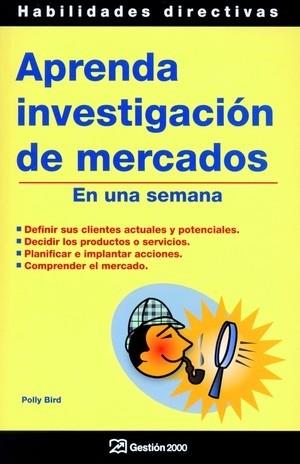 APRENDA INVESTIGACIÓN DE MERCADOS | 9788496612044 | BIRD, POLLY | Llibreria L'Illa - Llibreria Online de Mollet - Comprar llibres online