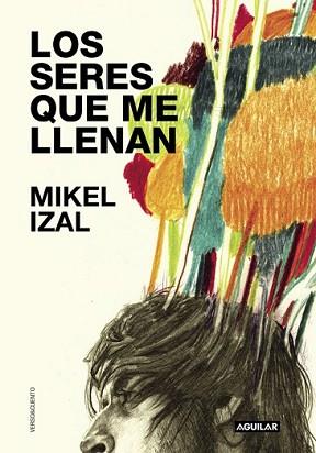 SERES QUE ME LLENAN, LOS | 9788403504332 | IZAL, MIKEL | Llibreria L'Illa - Llibreria Online de Mollet - Comprar llibres online