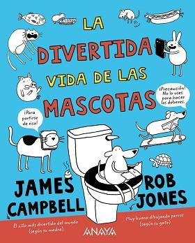 DIVERTIDA VIDA DE LAS MASCOTAS, LA | 9788469848722 | CAMPBELL, JAMES | Llibreria L'Illa - Llibreria Online de Mollet - Comprar llibres online