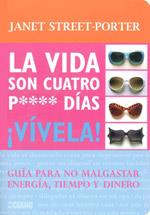 VIDA SON CUATRO P DIAS, LA | 9788475566474 | STREET-PORTER, JANET | Llibreria L'Illa - Llibreria Online de Mollet - Comprar llibres online