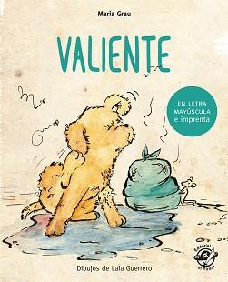 VALIENTE - CUENTO PARA NIÑOS EN LETRA MAYÚSCULA Y DE IMPRENTA | 9788417210229 | GRAU SALÓ, MARIA | Llibreria L'Illa - Llibreria Online de Mollet - Comprar llibres online