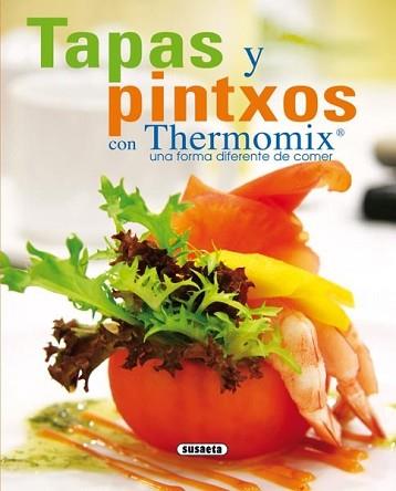 TAPAS Y PINTXOS THERMOMIX | 9788467705621 | SUSAETA, EQUIPO | Llibreria L'Illa - Llibreria Online de Mollet - Comprar llibres online