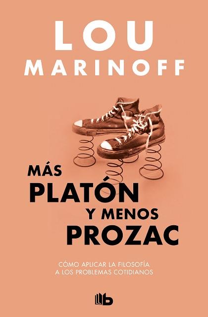 MÁS PLATÓN Y MENOS PROZAC | 9788413144429 | MARINOFF, LOU | Llibreria L'Illa - Llibreria Online de Mollet - Comprar llibres online