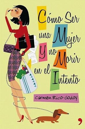 COMO SER MUJER Y NO MORIR EN EL INTENTO | 9788499980102 | RICO-GODOY, CARMEN | Llibreria L'Illa - Llibreria Online de Mollet - Comprar llibres online