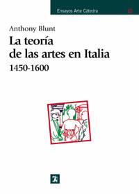 TEORÍA DE LAS ARTES EN ITALIA, 1450-1600 | 9788437601946 | BLUNT, ANTHONY