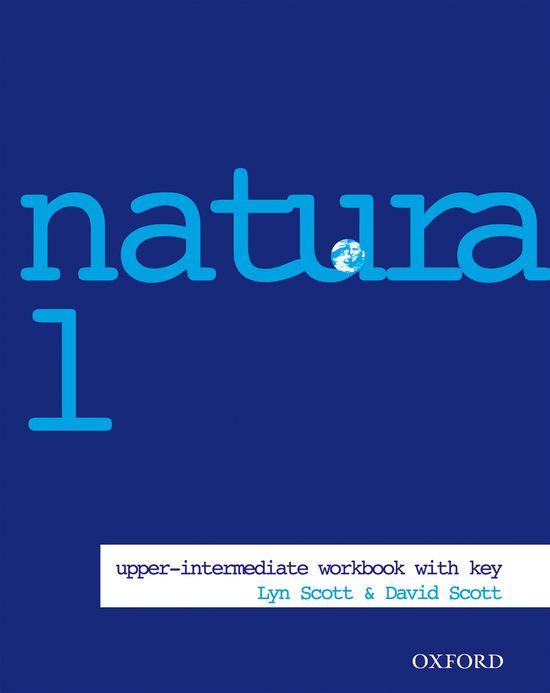 NATURAL ENGLISH. WORKBOOK. UPPER INTERMEDIATE | 9780194373333 | SCOTT, LYN / SCOTT, DAVID | Llibreria L'Illa - Llibreria Online de Mollet - Comprar llibres online