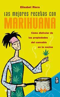 MEJORES RECETAS CON MARIHUANA, LAS | 9788479018856 | RIERA, ELISABET | Llibreria L'Illa - Llibreria Online de Mollet - Comprar llibres online