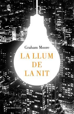 LLUM DE LA NIT, LA | 9788416430512 | MOORE, GRAHAM | Llibreria L'Illa - Llibreria Online de Mollet - Comprar llibres online