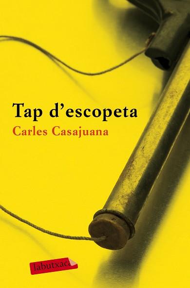 TAP D'ESCOPETA | 9788417031213 | CASAJUANA, CARLES | Llibreria L'Illa - Llibreria Online de Mollet - Comprar llibres online