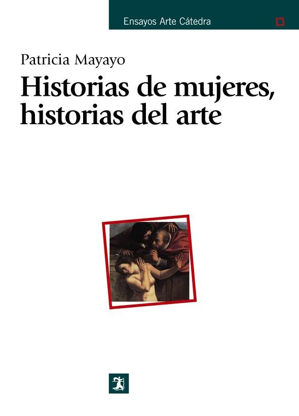 HISTORIAS DE MUJERES HISTORIAS DEL ARTE | 9788437620640 | MAYAYO, PATRICIA | Llibreria L'Illa - Llibreria Online de Mollet - Comprar llibres online