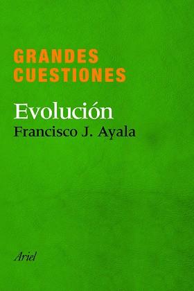 GRANDES CUESTIONES. EVOLUCIÓN | 9788434405288 | FRANCISCO J. AYALA | Llibreria L'Illa - Llibreria Online de Mollet - Comprar llibres online