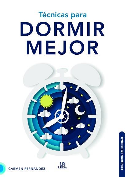 TÉCNICAS PARA DORMIR MEJOR | 9788466241359 | FERNÁNDEZ DOMÍNGUEZ, CARMEN | Llibreria L'Illa - Llibreria Online de Mollet - Comprar llibres online