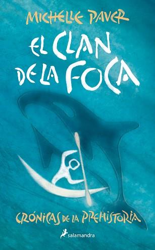 CLAN DE LA FOCA (CRÓNICAS DE LA PREHISTORIA 2) | 9788418797255 | PAVER, MICHELLE | Llibreria L'Illa - Llibreria Online de Mollet - Comprar llibres online