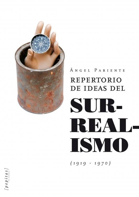 REPERTORIO DE IDEAS DEL SURREALISMO (1919-1970) | 9788415862208 | PARIENTE, ANGEL | Llibreria L'Illa - Llibreria Online de Mollet - Comprar llibres online