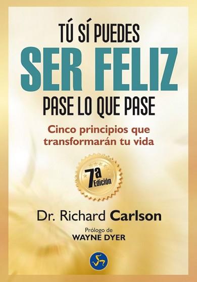 TÚ SÍ PUEDES SER FELIZ PASE LO QUE PASE | 9788415887003 | CARLSON, RICHARD | Llibreria L'Illa - Llibreria Online de Mollet - Comprar llibres online