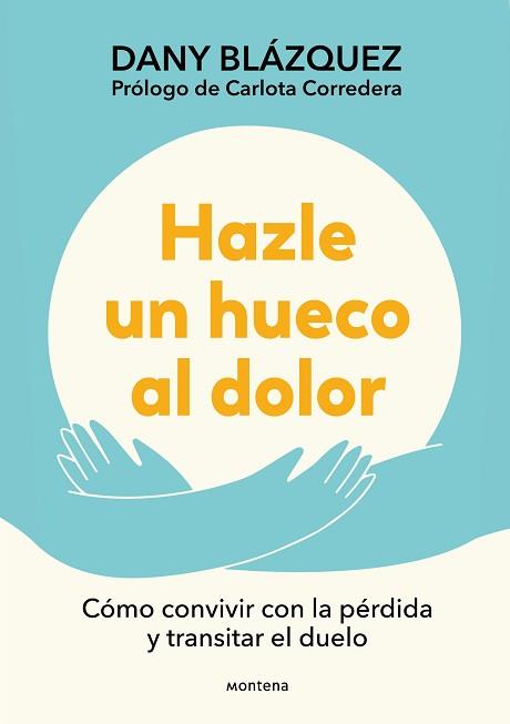 HAZLE UN HUECO AL DOLOR | 9788410298019 | BLÁZQUEZ, DANY | Llibreria L'Illa - Llibreria Online de Mollet - Comprar llibres online