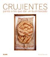 CRUJIENTES PANES A LOS QUE DAR UN BUEN BOCADO | 9788480768221 | BERTINET, RICHARD | Llibreria L'Illa - Llibreria Online de Mollet - Comprar llibres online