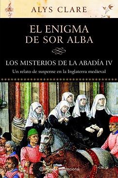 ENIGMA DE SOR ALBA, EL | 9788408059936 | CLARE, ALYS | Llibreria L'Illa - Llibreria Online de Mollet - Comprar llibres online