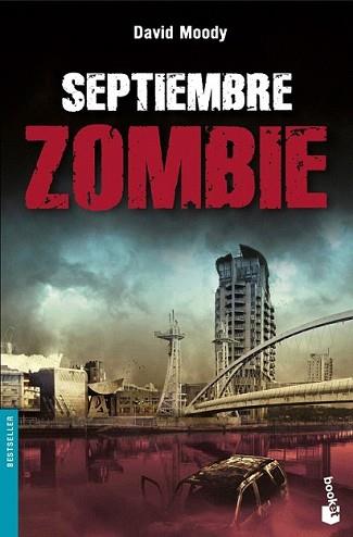 SEPTIEMBRE ZOMBIE | 9788445078082 | MOODY, DAVID | Llibreria L'Illa - Llibreria Online de Mollet - Comprar llibres online