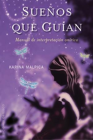 SUEÑOS QUE GUIAN | 9788497776912 | MALPICA, KARINA | Llibreria L'Illa - Llibreria Online de Mollet - Comprar llibres online