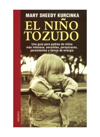 NIÑO TOZUDO, EL | 9788489778870 | KURCINKA, MARY SHEEDY | Llibreria L'Illa - Llibreria Online de Mollet - Comprar llibres online