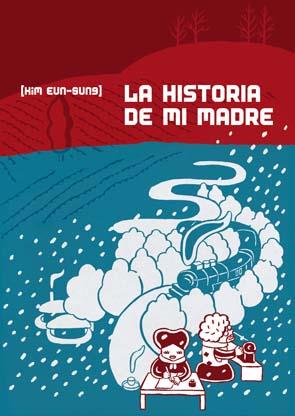 HISTORIA DE MI MADRE, LA | 9788496722422 | EUN-SUNG, KIM | Llibreria L'Illa - Llibreria Online de Mollet - Comprar llibres online