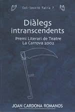 DIALEGS INTRANSCENDENTS | 9788496035744 | CARDONA ROMANOS, JOAN | Llibreria L'Illa - Llibreria Online de Mollet - Comprar llibres online