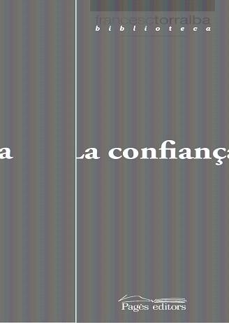 CONFIANÇA, LA | 9788497798150 | TORRALBA, FRANCESC | Llibreria L'Illa - Llibreria Online de Mollet - Comprar llibres online