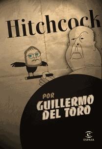 HITCHCOCK | 9788467030129 | DEL TORO, GUILLERMO | Llibreria L'Illa - Llibreria Online de Mollet - Comprar llibres online