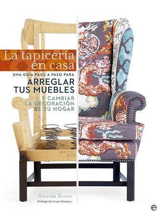 TAPICERÍA EN CASA, LA | 9788490601761 | BROWN, AMANDA | Llibreria L'Illa - Llibreria Online de Mollet - Comprar llibres online