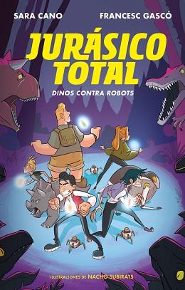 DINOS CONTRA ROBOTS (SERIE JURÁSICO TOTAL 2) | 9788420487328 | CANO, SARA/GASCÓ, FRANCESC | Llibreria L'Illa - Llibreria Online de Mollet - Comprar llibres online