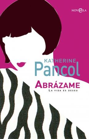 ABRÁZAME | 9788499706863 | PANCOL, KATHERINE 