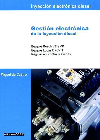 GESTION ELECTRONICA DE LA INYECCION DIESEL | 9788432912146 | CASTRO, MIGUEL DE | Llibreria L'Illa - Llibreria Online de Mollet - Comprar llibres online