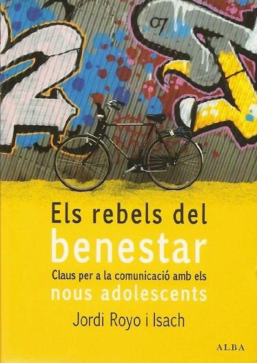 REBELS DEL BENESTAR, ELS | 9788484284208 | ROYO, JORDI | Llibreria L'Illa - Llibreria Online de Mollet - Comprar llibres online