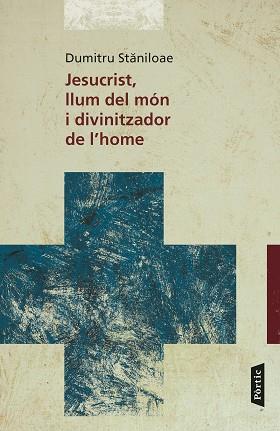 JESUCRIST LLUM DEL MÓN I DIVINITZADOR DE L'HOME | 9788498093582 | STANILOAE, DIMITRU | Llibreria L'Illa - Llibreria Online de Mollet - Comprar llibres online