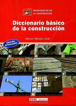 DICCIONARIO BASICO DE LA CONSTRUCCION | 9788432910654 | MENDEZ LLORET, MANUEL | Llibreria L'Illa - Llibreria Online de Mollet - Comprar llibres online