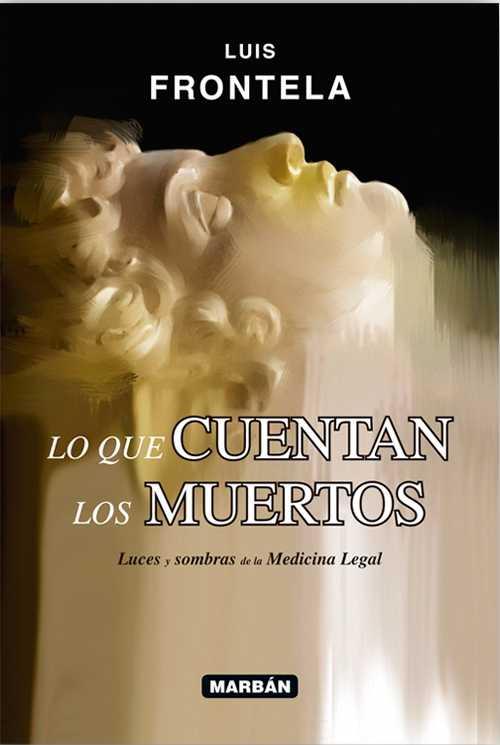 LO QUE CUENTAN LOS MUERTOS | 9788416042234 | FRONTELA, LUIS | Llibreria L'Illa - Llibreria Online de Mollet - Comprar llibres online