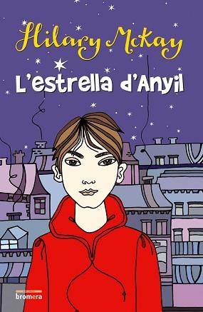 ESTRELLA D'ANYIL, L' | 9788498240535 | MCKAY, HILARY | Llibreria L'Illa - Llibreria Online de Mollet - Comprar llibres online