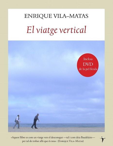 VIATGE VERTICAL, EL | 9788496601642 | VILA-MATAS, ENRIQUE | Llibreria L'Illa - Llibreria Online de Mollet - Comprar llibres online