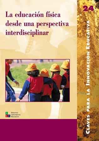 EDUCACION FISICA DESDE UNA PERSPECTIVA INTERDISCIPLINAR, LA | 9788478273126 | VV.AA | Llibreria L'Illa - Llibreria Online de Mollet - Comprar llibres online