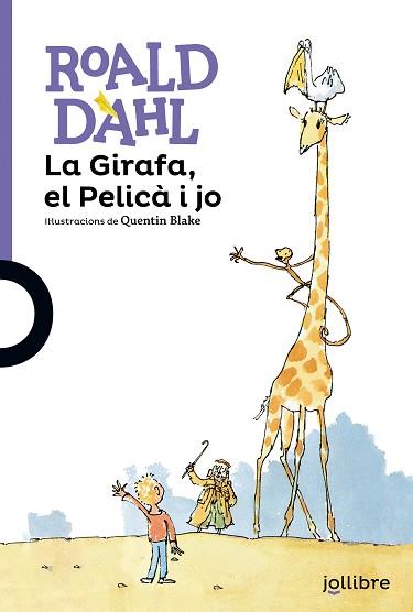 GIRAFA, EL PELICÀ I JO, LA | 9788416666126 | DAHL, ROALD | Llibreria L'Illa - Llibreria Online de Mollet - Comprar llibres online