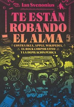 TE ESTÁN ROBANDO EL ALMA | 9788416290642 | SVENONIUS, IAN | Llibreria L'Illa - Llibreria Online de Mollet - Comprar llibres online