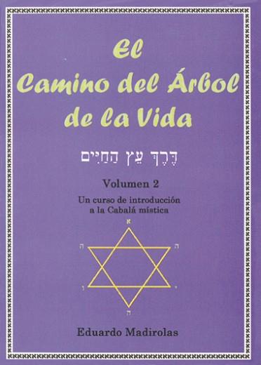 CAMINO DEL ÁRBOL DE LA VIDA TOMO II, EL | 9788495593184 | MADIROLAS, EDUARDO | Llibreria L'Illa - Llibreria Online de Mollet - Comprar llibres online