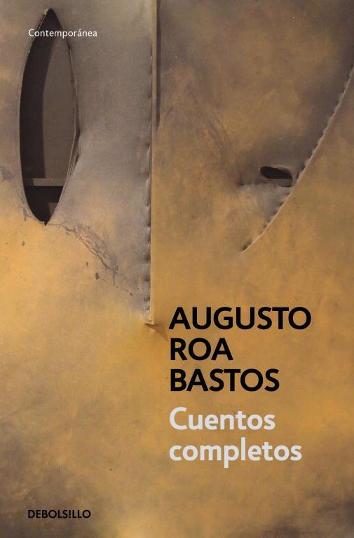 CUENTOS COMPLETOS | 9788483466551 | ROA BASTOS, AUGUSTO | Llibreria L'Illa - Llibreria Online de Mollet - Comprar llibres online